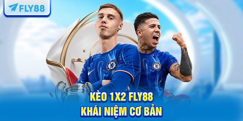 Kèo 1×2 FLY88 – Khái niệm cơ bản