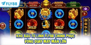 Kho Báu Tứ Linh FLY88 Chinh Phục Vòng Quay May Mắn Lớn