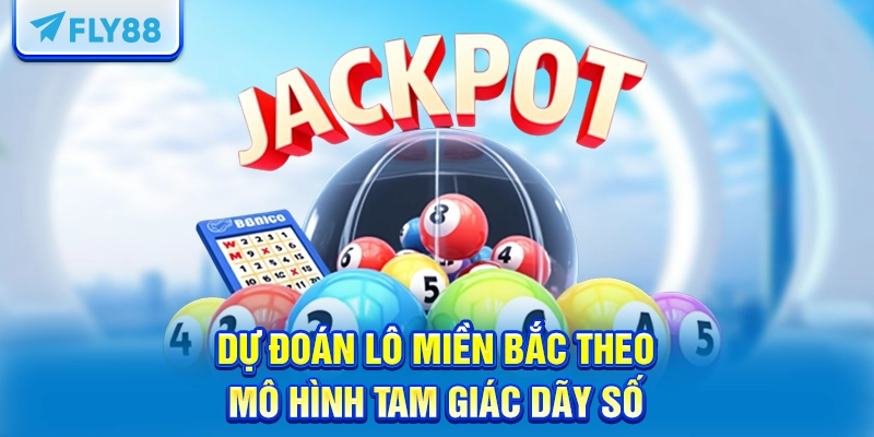 Dự đoán lô miền Bắc theo mô hình tam giác dãy số